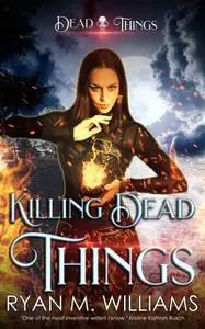 «Killing Dead Things» by Ryan Williams