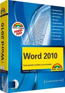 Word 2010 - Kompendium: Texte perfekt erstellen, verwalten und optimieren