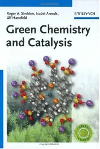 Green Chemistry and Catalysis by R. A. Sheldon [Repost]