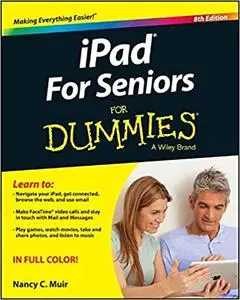 iPad For Seniors For Dummies  Ed 8