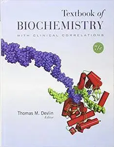 Textbook of Biochemistry with Clinical Correlations, 7th Edition