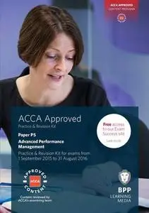 ACCA P5 Advanced Performance Management: Practice and Revision Kit