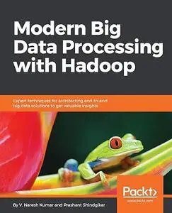 Modern Big Data Processing with Hadoop (Repost)