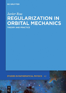 Regularization in Orbital Mechanics : Theory and Practice