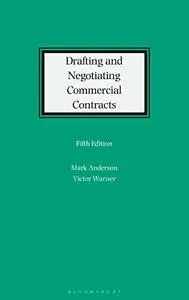 Drafting and Negotiating Commercial Contracts, 5th Edition