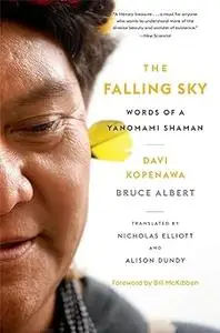The Falling Sky: Words of a Yanomami Shaman Ed 2