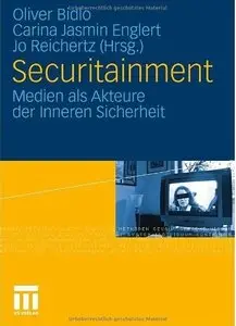Securitainment: Medien als Akteure der Inneren Sicherheit [Repost]