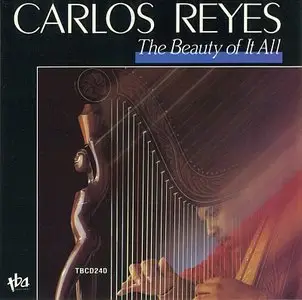 Carlos Reyes - The Beauty Of It All (1988) {TBA}