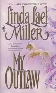 «My Outlaw» by Linda Lael Miller