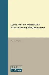 Cybele, Attis and Related Cults: Essays in Memory of M.J. Vermaseren