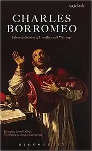 Charles Borromeo: Selected Orations, Homilies and Writings