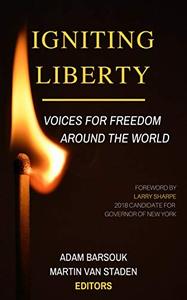 Igniting Liberty: Voices for Freedom Around the World
