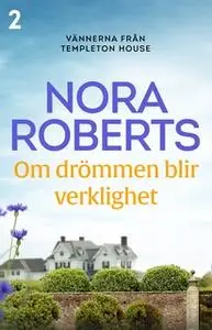 «Om drömmen blir verklighet» by Nora Roberts