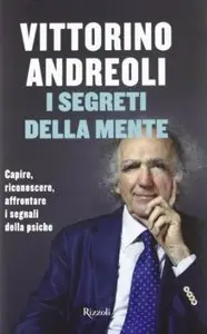 I segreti della mente di Vittorino Andreoli