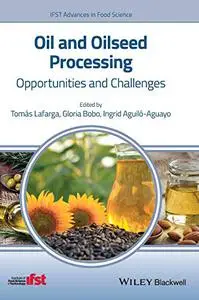 Oil and Oilseed Processing: Opportunities and Challenges