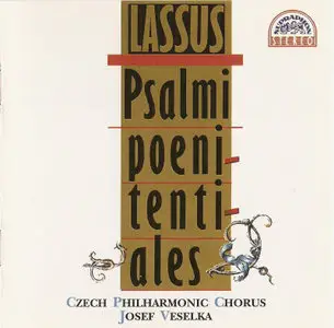 Orlande de Lassus: Psalmi Davidis Poenitentiales (Czech Philharmonic Choir, dir.: Josef Veselka)