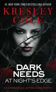 «Dark Needs at Night's Edge» by Kresley Cole