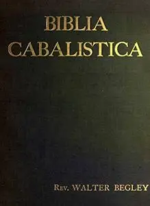 The Cabalistic Bible - Biblia Cabalistica