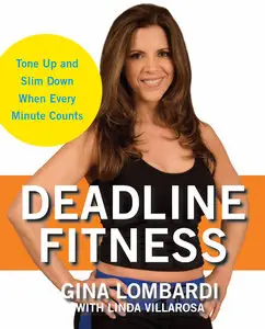 Deadline Fitness: Tone Up and Slim Down When Every Minute Counts (repost)