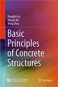 Basic Principles of Concrete Structures (Repost)