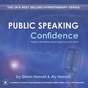 «Public Speaking Confidence» by Glenn Harrold,Aly Harrold