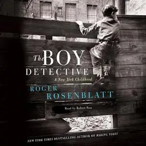 «The Boy Detective» by Roger Rosenblatt