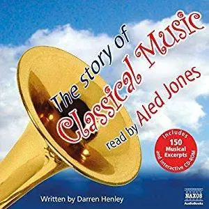 The Story of Classical Music [Audiobook]