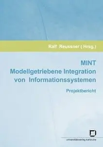 MINT - Modellgetriebene Integration von Informationssystemen: Projektbericht (repost)