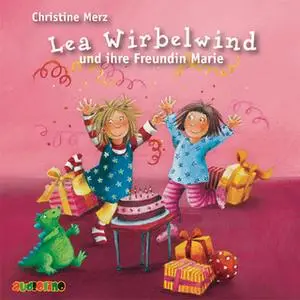 «Lea Wirbelwind und ihre Freundin Marie» by Christine Merz