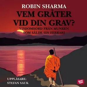 «Vem gråter vid din grav?» by Robin Sharma