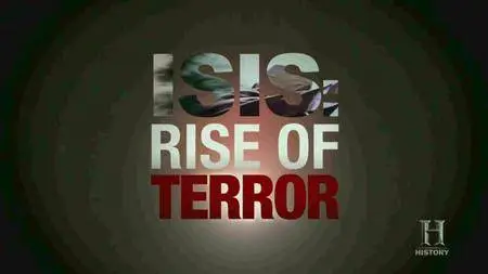 History Channel - ISIS: Rise of Terror (2016)