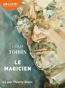 Colm Tóibín, "Le magicien"