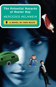 «The Potential Hazards of Hester Day» by Mercedes Helnwein