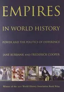 Empires in World History: Power and the Politics of Difference