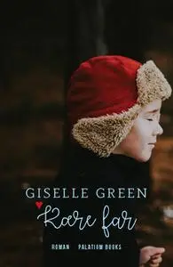 «Kære far» by Giselle Green