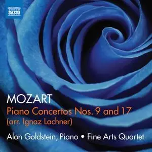 Alon Goldstein & Fine Arts Quartet - Mozart: Piano Concertos Nos. 9 & 17 (Arr. I. Lachner for Piano & String Quintet) (2021)