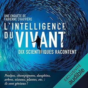 L'intelligence du vivant [Audiobook]