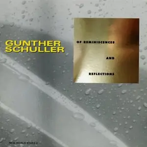 Gunther Schuller: Of Reminiscences and Reflections (1995)