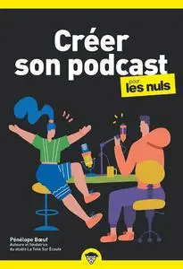 Créer son podcast pour les Nuls - Pénélope Boeuf