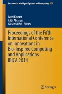 Proceedings of the Fifth International Conference on Innovations in Bio-Inspired Computing and Applications IBICA 2014