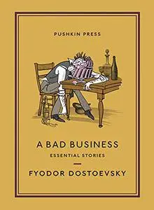 A Bad Business: Essential Stories