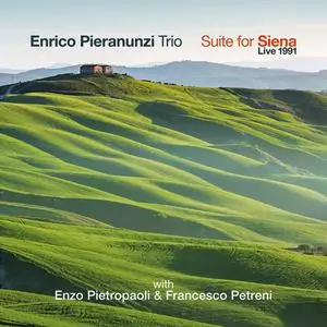 Enrico Pieranunzi, Enzo Pietropaoli & Francesco Petreni - Suite for Siena (Live 1991) (1992/2023) [Official Digital Download]