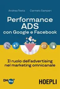 Andrea Testa, Carmelo Samperi - Performance ADS con Google e Facebook