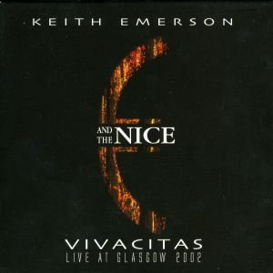 Keith Emerson & The Nice - Vivacitas: Live At Glasgow 2002 (2003) [Re-Up]