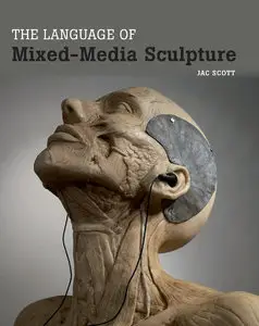 The Language of Mixed-Media Sculpture (repost)