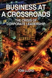 Business at a Crossroads: The Crisis of Corporate Leadership (repost)
