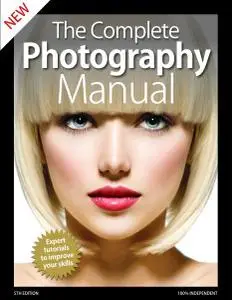 The Complete Photography Manual (5th Edition) - April 2020