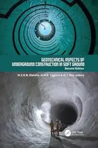 Geotechnical Aspects of Underground Construction in Soft Ground. 2nd Edition (Repost)