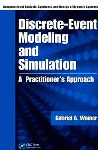 Discrete-Event Modeling and Simulation: A Practitioner's Approach