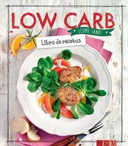 Low Carb: Libro de recetas (¡Come sano!) [Kindle Edition]